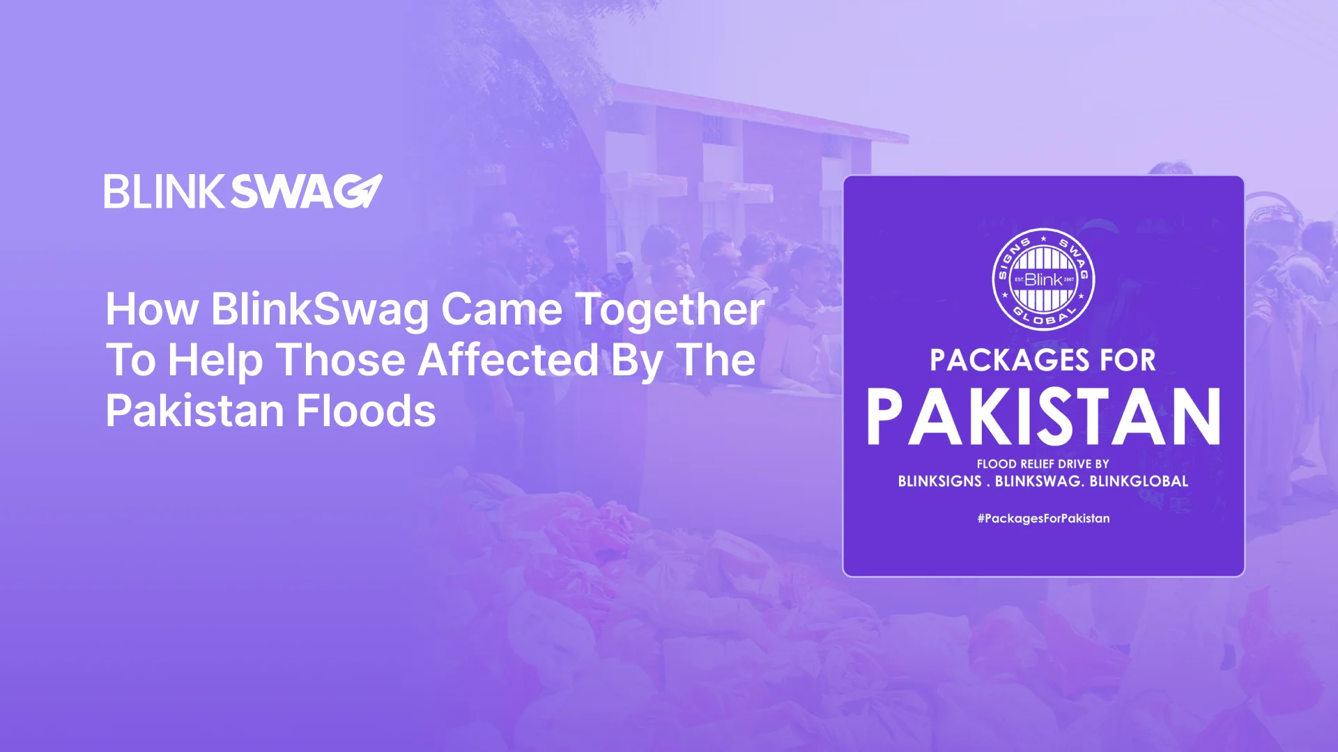 How BlinkSwag Came Together To Help Those Affected By The Pakistan Floods