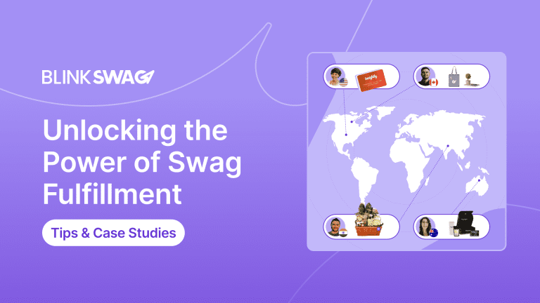 Swag License Unlocking the Power of Swag Fulfillment: Tips & Case Studies - BlinkSwag