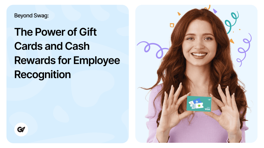 Gift Cards and Cash Rewards: Elevate Employee Recognition