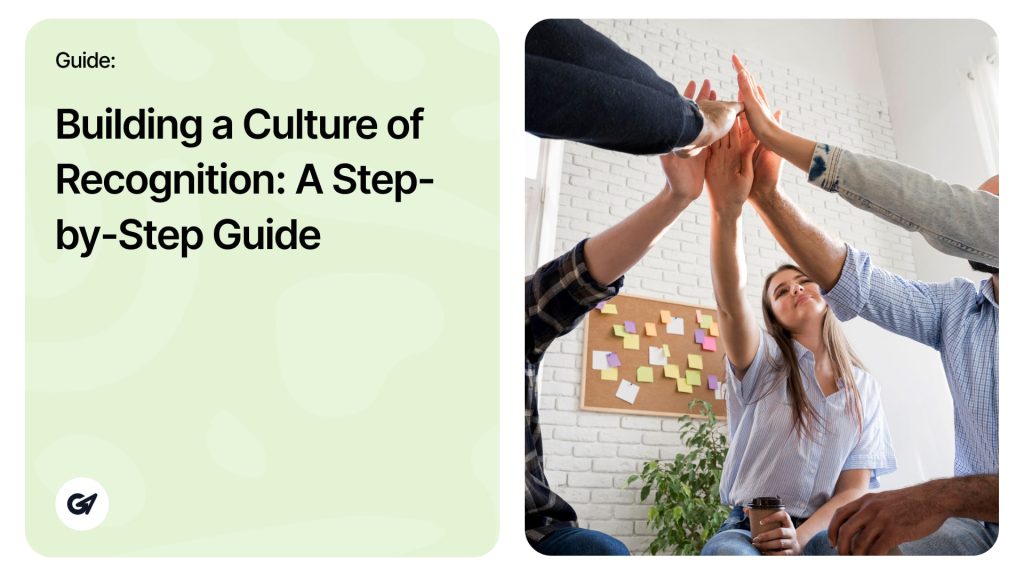 Building a Culture of Recognition: A Step-by-Step Guide - BlinkSwag