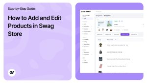 How to Add and Edit Products in Swag Store - BlinkSwag