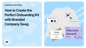 How to Create the Perfect Onboarding Kit with Branded Company Swag