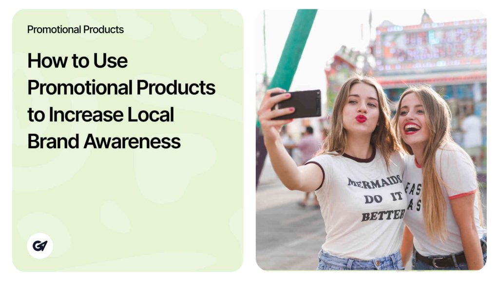 How to Use Promotional Products to Increase Local Brand Awareness