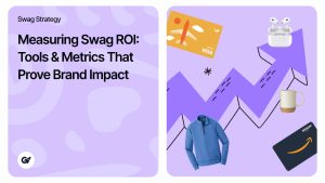 Measuring Swag ROI_ Tools & Metrics That Prove Brand Impact