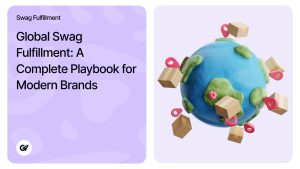 Global Swag Fulfillment_ A Complete Playbook for Modern Brands