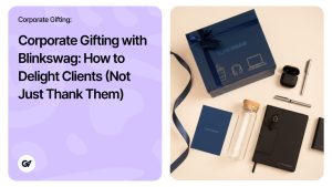 Corporate Gifting with Blinkswag_ How to Delight Clients (Not Just Thank Them)