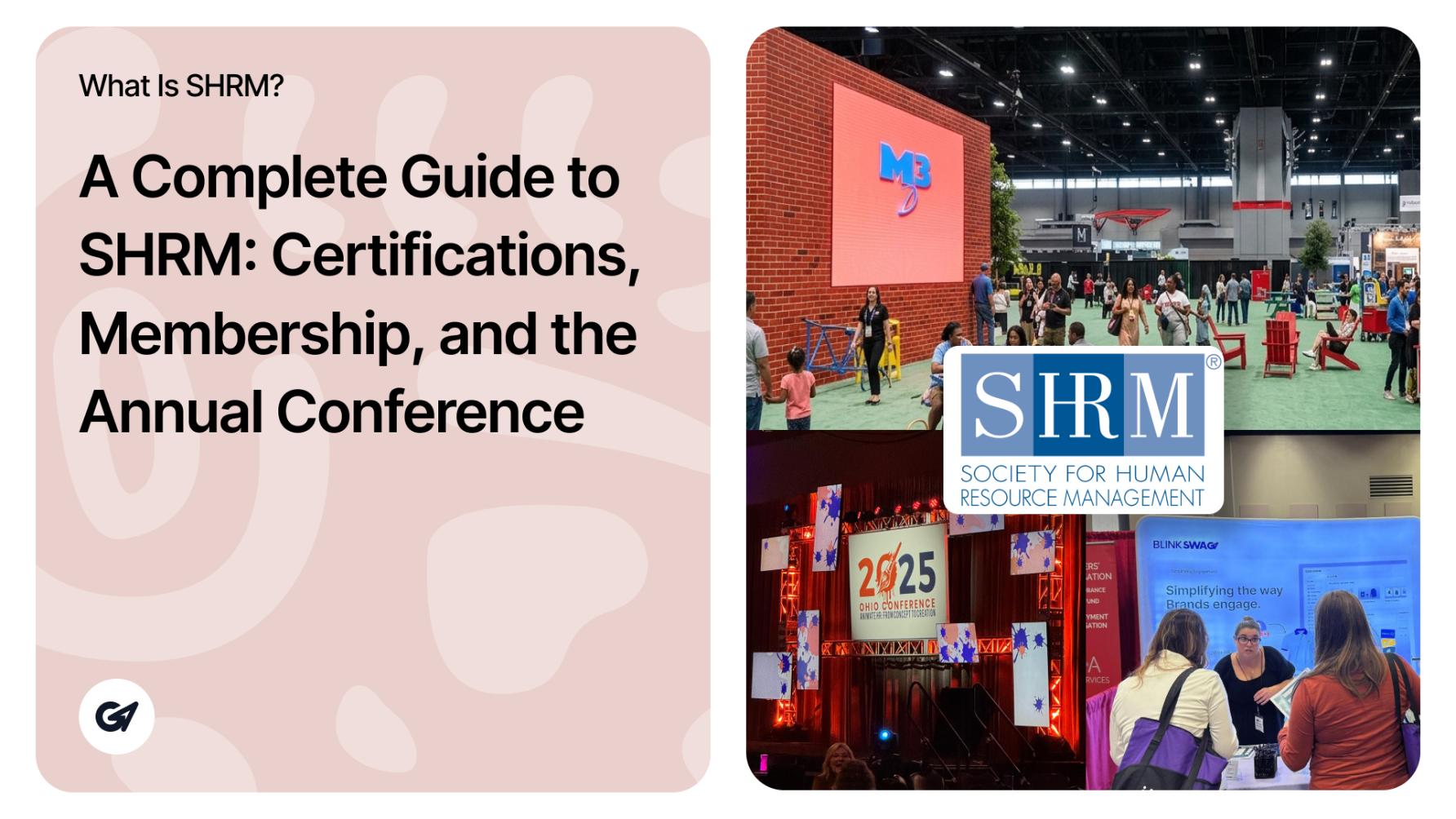What Is SHRM_ A Complete Guide to SHRM_ Certifications, Membership, and the Annual Conference